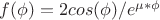 $ f(\phi) = {2cos(\phi)}/{e ^{\mu*\phi}} $