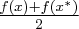 \large$\frac{f(x)+f(x^*)}{2}$
