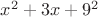 $x^2+3x+9^2$