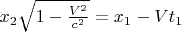 $x_2\sqrt{1-\frac{V^2}{c^2}}=x_1-Vt_1$