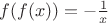 $f(f(x))=- \frac{1}{x}$