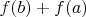 $f(b)+f(a)$