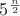 $5^{\frac{n}{2}}$