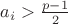 $a_i>\frac{p-1}{2}$