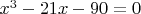 $x^3-21x-90=0$