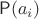 $\mathsf P(a_i)$