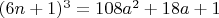 $(6n+1)^3 = 108a^2+18a+1$