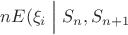 $nE(\xi_i\Bigm|S_n,S_{n+1}$