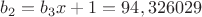 $b_2=b_3x+1=94,326029$