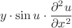 $$y \cdot \sin u \cdot \frac{\partial^2 u}{\partial x^2}$ $$y \cdot \sin u \cdot \frac{\partial^2 u}{\partial x^2}$
