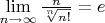 $\lim \limits_{n \to \infty} \frac {n}{\sqrt[n] {n!}} =e$