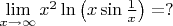 $\lim\limits_{x\to\infty}x^2\ln\left(x\sin\frac1x\right)=?$