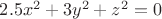 $2.5x^2 + 3y^2 + z^2 = 0$