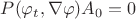 $P(\varphi_t,\nabla \varphi)A_0=0$