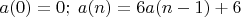 $a(0)=0; \; a(n)=6 a(n-1)+6$