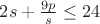 $2s+\frac{9p}{s}\le 24$