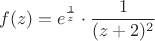 $$f(z) = e^{\frac{1}{z}}\cdot\frac{1}{(z+2)^2}$$