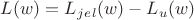 $L(w)=L_j_e_l(w) - L_u(w)$