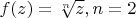 $f(z) = \sqrt[n] z, n = 2$