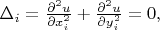 $\begin{equation*}

\Delta_{i}=
\frac{\partial^2 u}{\partial x^{2}_{i}} +
\frac{\partial^2 u}{\partial y^{2}_{i}} = 0,
\end{equation*}
$