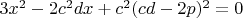 $3x^2-2c^2dx+c^2(cd-2p)^2=0$