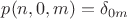$p(n,0,m) = \delta_{0m}$