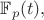 $\mathbb{F}_p (t),$