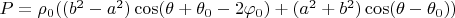 $P=\rho_0((b^2-a^2)\cos(\theta+\theta_0-2\varphi_0)+(a^2+b^2)\cos(\theta-\theta_0))$