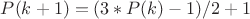 $P{(k+1)}=(3*P{(k)}-1)/2+1$