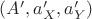$(A',a'_X,a'_Y)$
