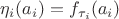 $\eta_i(a_i)=f_{\tau_i}(a_i)$ $\eta_i(a_i)=f_{\tau_i}(a_i)$