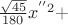 $\frac{\sqrt{45}}{180}x^\(''2\)+$