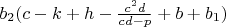 $b_2(c-k+h-\frac{c^2d}{cd-p}+b+b_1)$