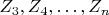 $  Z_3,   Z_4,&hellip;,Z_n $