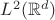 $L^2(\mathbb R^d)$