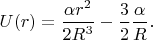 $U(r)=\dfrac{\alpha r^2}{2R^3}-\dfrac{3}{2}\dfrac{\alpha}{R}.$