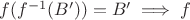 $f(f^{-1}(B'))=B' \implies f$