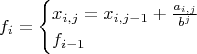$$ 
 f_i = \begin{cases}
 x_{i,j} = x_{i,j-1}+\frac {a_{i,j}}{b^j}\\
 f_{i-1}
 \end{cases}
$$