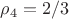 $\rho_4=2/3$