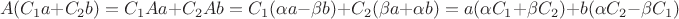 $$ A(C_1 a + C_2 b) = C_1 Aa + C_2 Ab = C_1 (\alpha a - \beta b) + C_2 (\beta a + \alpha b) = a (\alpha C_1 + \beta C_2) + b (\alpha C_2 - \beta C_1)$$