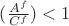 $(\frac {A^f}{C^f})<1$