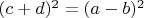$(c+d)^2=(a-b)^2$