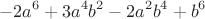 $$
-2a^6+3a^4b^2-2a^2b^4+b^6
$$