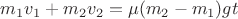 $m_1v_1+m_2v_2=\mu(m_2-m_1)gt$