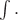 $\int.$
