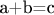 a+b=c