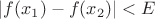 |$f(x_1)-f(x_2)|<E$