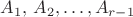 $A_1,\, A_2, \ldots, A_{r-1}$ $A_1,\, A_2, \ldots, A_{r-1}$
