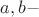 $a,b-$