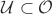 $\mathcal U\subset\mathcal O$